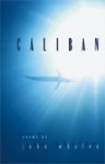 Caliban - John Whalen