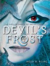 Devil's Frost, Spellspinners Series #3 (The Spellspinners of Melas County) - Heidi R. Kling