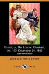 Punch; Or, the London Charivari, Vol. 103: December 24, 1892 (Illustrated Edition) (Dodo Press) - Francis Cowley Burnand