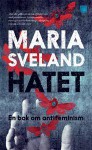 Hatet: En bok om antifeminism - Maria Sveland