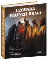 Legenda Białych Braci - Henryk Samsonowicz