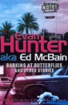 Barking at Butterflies and Other Stories - Evan Hunter