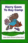 Harry Goes to Day Camp - Harriet Ziefert, James Ziefert, Mavis Smith