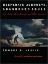 Desperate Journeys, Abandoned Souls: True Stories of Castaways and Other Survivors (MP3 Book) - Edward E. Leslie, Patrick Cullen