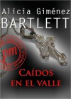 Caídos en el valle - Alicia Giménez Bartlett