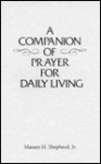 Companion of Prayer for Daily Living - Massey H. Shepherd Jr.