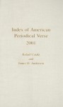 Index of American Periodical Verse 2001 - Rafael Catala, James D. Anderson