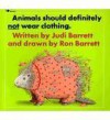 Animals Should Definately Not Wear Clothing - Judi Barrett, Ron Barrett