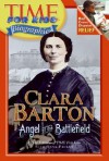 Time For Kids: Clara Barton: Angel of the Battlefield - Anna Prokos