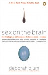 Sex on the Brain: The Biological Differences Between Men and Women - Deborah Blum