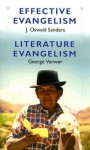 Effective Evangelism / Literature Evangelism - J. Oswald Sanders, George Verwer