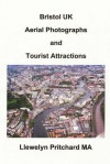 Bristol UK Aerial Photographs and Tourist Attractions: Aerial Photography Interpretation - Llewelyn Pritchard