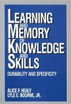 Learning and Memory of Knowledge and Skills: Durability and Specificity - Lyle E. Bourne Jr., Lyle E. Bourne