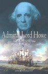 Admiral Lord Howe: A Biography - David Syrett