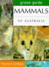 Green Guide Mammals of Australia (Australian Green Guides) - Terence Lindsey