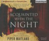 Acquainted with the Night - Piper Maitland