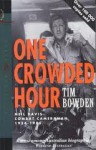 One Crowded Hour New Edition - Tim Bowden