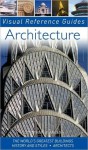 Architecture (Visual Reference Guides Series) - Jonathan Glancey, Thomas Cussans