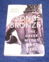 Songs on Bronze: The Greek Myths Made Real - Nigel Jonathan Spivey