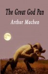 The Great God Pan - Arthur Machen