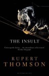 The Insult. Rupert Thomson - Rupert Thomson