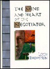 The Mind and Heart of the Negotiator - Leigh Thompson