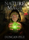 Nature Mage (The Nature Mage Series) - Duncan Pile