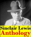 Sinclair Lewis, Anthology (Main Street, Babbitt, Free Air, The Job, The Trail of the Hawk, The Innocents, Our Mr. Wrenn, Gideon Planish, Elmer Gantry, It Can't Happen Here and more) - Harry Sinclair Lewis, Sinclair Lewis