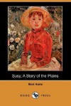 Susy, a Story of the Plains - Bret Harte