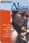 Nisa: The Life and Words of a !Kung Woman - Marjorie Shostak