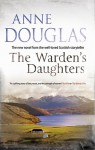 The Warden's Daughters - Anne Douglas