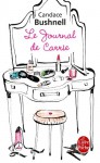 Le journal de Carrie (Le journal de Carrie, # 1) - Candace Bushnell