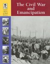 The Civil War and Emancipation - James A. Corrick