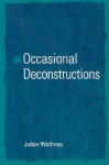 Occasional Deconstructions - Julian Wolfreys