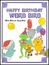 Happy Birthday, Word Bird - Jane Belk Moncure