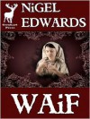 Waif (A fantasy short story from Greyhart Press) - Nigel Edwards