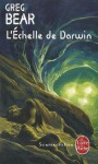 L'Echelle de Darwin - Greg Bear