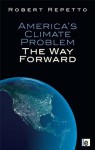 America's Climate Problem: The Way Forward - Robert Repetto