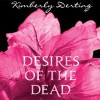 Desires of the Dead - Kimberly Derting, Eileen Stevens