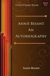 Annie Besant an Autobiography - Annie Wood Besant