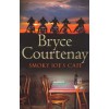 Smoky Joe's Cafe - Bryce Courtenay