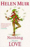 Nothing for You, Love - Helen Muir