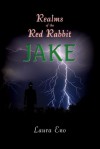 Realms Of The Red Rabbit Jake: (Realms Of The Red Rabbit Series, Book 2) (Volume 2) - Laura Eno