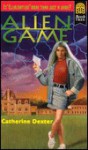 Alien Game - Catherine Dexter, Catherine Dexter Martin, Eric Velasquez