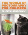 Click Click Click! Photography for Children - George Sullivan