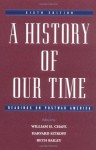 A History of Our Time: Readings on Postwar America - William H. Chafe, William Henry Chafe, Harvard Sitkoff