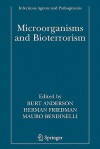 Microorganisms and Bioterrorism - Burt Anderson, Herman Friedman, Mauro Bendinelli