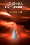 The Unbearable Lightness of Being Unbearable - Kelli Jae Baeli