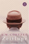 Zeitlupe - J.M. Coetzee, Reinhild Böhnke