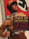 State of Deception: The Power of Nazi Propaganda - Edward Phillips, Steven Luckert